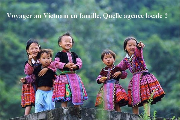 Voyager au Vietnam en famille et quelle agence locale?