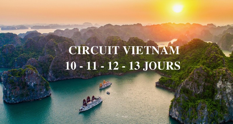 Circuit Vietnam 10 - 11 - 12 - 13 jours
