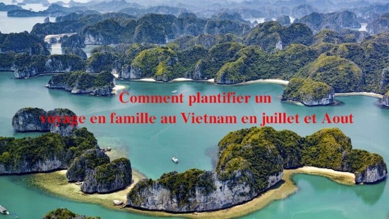 voyage en famille au Vietnam en juillet et août