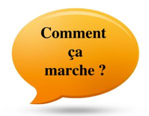 Comment ça marche?