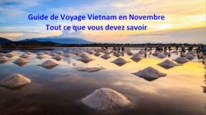 Guide de Voyage Vietnam en Novembre: Tout ce que vous devez savoir