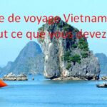 Guide de voyage Vietnam en Avril: tout ce que vous devez savoir