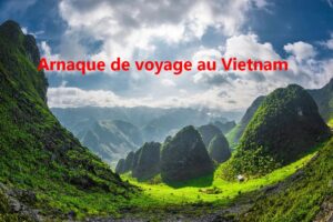 Arnaque de voyage au Vietnam – conseils pour voyager en toute sérénité Arnaque de voyage au Vietnam – conseils pour voyager en toute sérénité