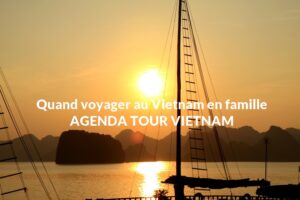 Quand voyager au Vietnam en famille