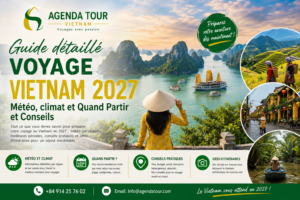 Guide détaillé Voyage Vietnam 2027 – Météo, climat et Quand Partir