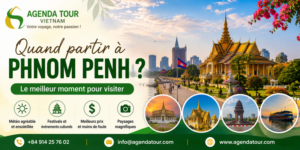 Quand partir à Phnom Penh ? Le meilleur moment pour visiter la capitale cambodgienne