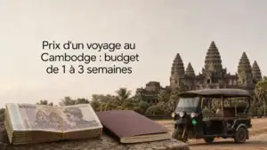 Prix d&rsquo;un voyage au Cambodge : budget de 1 à 3 semaines