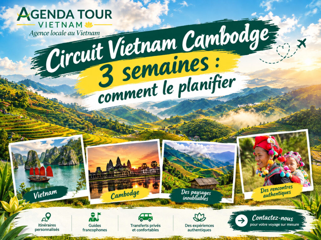 Circuit Vietnam Cambodia 3 semaines : planifiez votre voyage Agenda Tour Vietnam.
