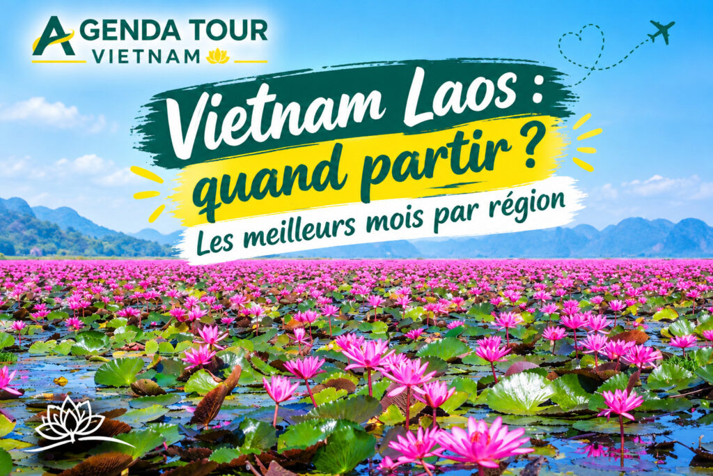 Vietnam Laos - quand partir - Les meilleurs mois par région