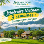 Itinéraire Vietnam 3 semaines : 9 étapes jour par jour